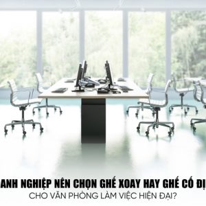 nên chọn ghế xoay hay ghế cố định